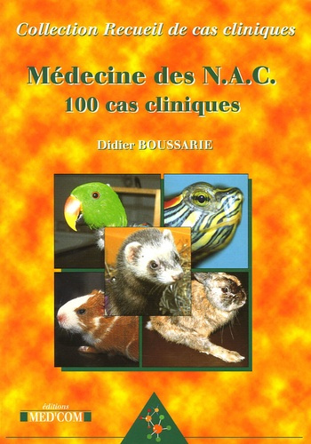 Médecine des NAC : 100 cas cliniques