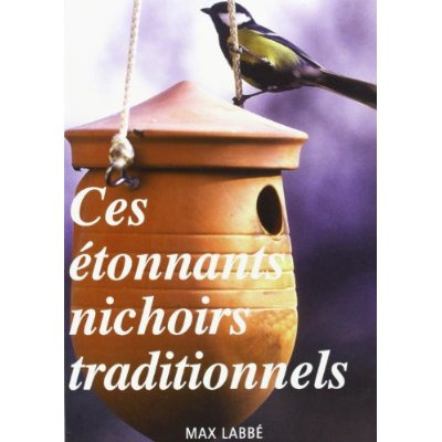 ETONNANTS NICHOIRS TRADITIONNELS