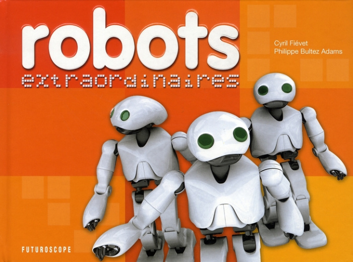 Robots extraordinaires