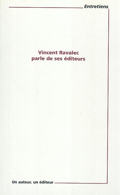 Vincent Ravalec parle de ses éditeurs