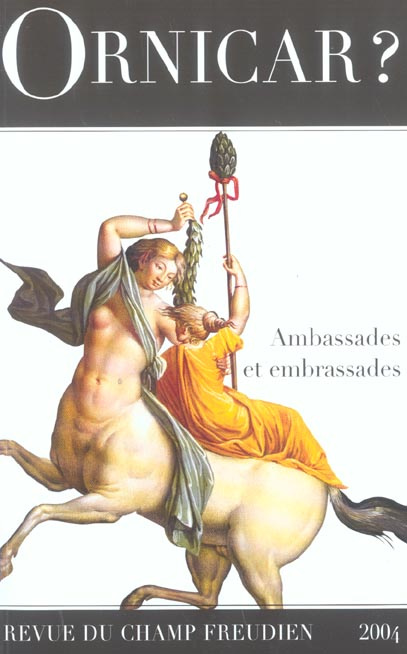 Ornicar ? N° 51/2004 : Ambassades et embrassades
