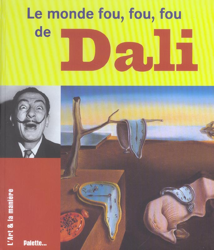 Le monde fou, fou, fou de Dali