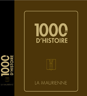 1000 ans d'histoire de la Savoie. La Maurienne