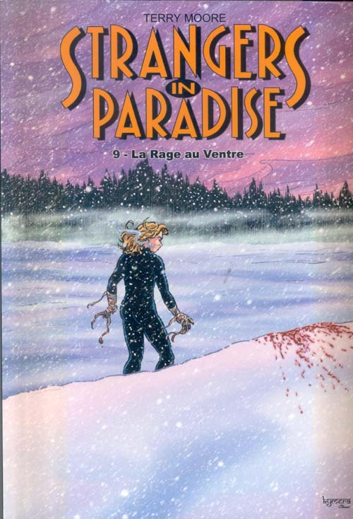 STRANGERS IN PARADISE T09 LA RAGE AU VENTRE