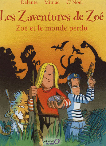 Les Zaventures de Zoé Tome 2 : Zoé et le monde perdu