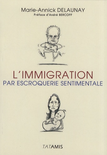 IMMIGRATION ESCROQUERIE SENTIMENTALE