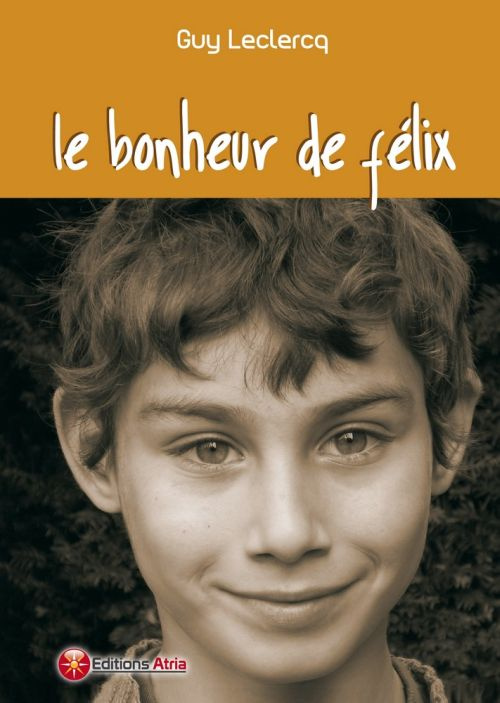 LE BONHEUR DE FELIX