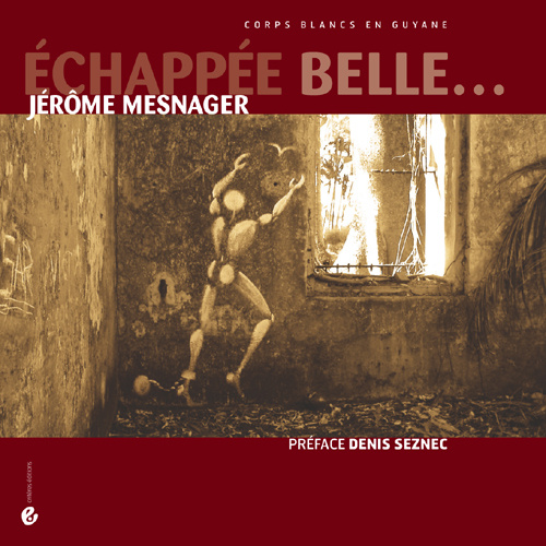 Echappée belle... Corps blancs en Guyane