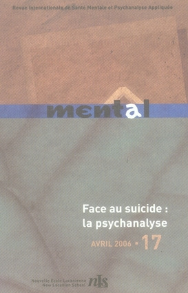 Mental N° 17, Avril 2006 : Face au suicide : la psychanalyse