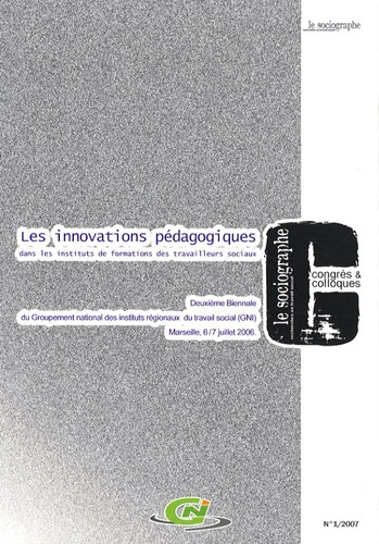 Le sociographe N° 1/2007 : Les innovations pédagogiques dans les instituts de formations des travail