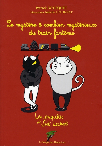 Les Enquêtes de Scot Lechat : Le mystère ô combien mystérieux du train fantôme