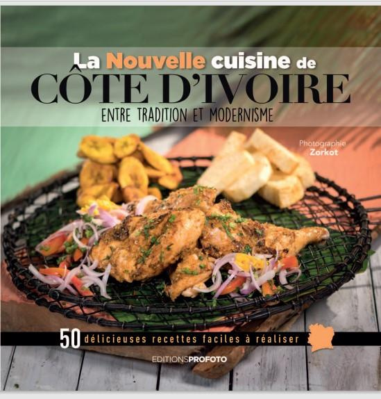 La nouvelle cuisine de Côte d'Ivoire. Entre tradition et modernisme