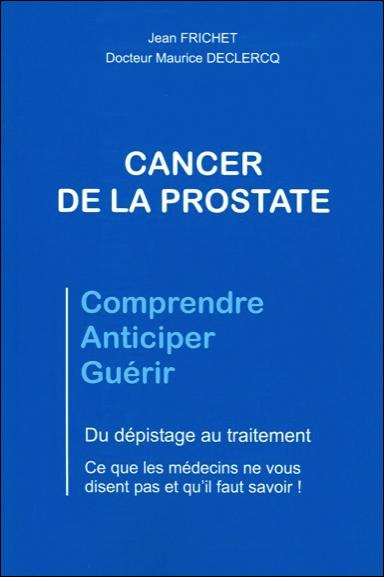 Cancer de la prostate / Du dépistage au traitement