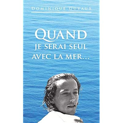 Quand je serai seul avec la mer