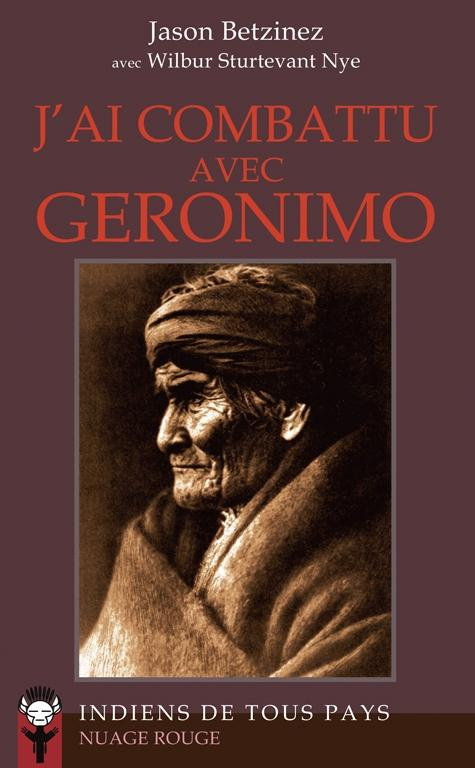 J'ai combattu avec Geronimo