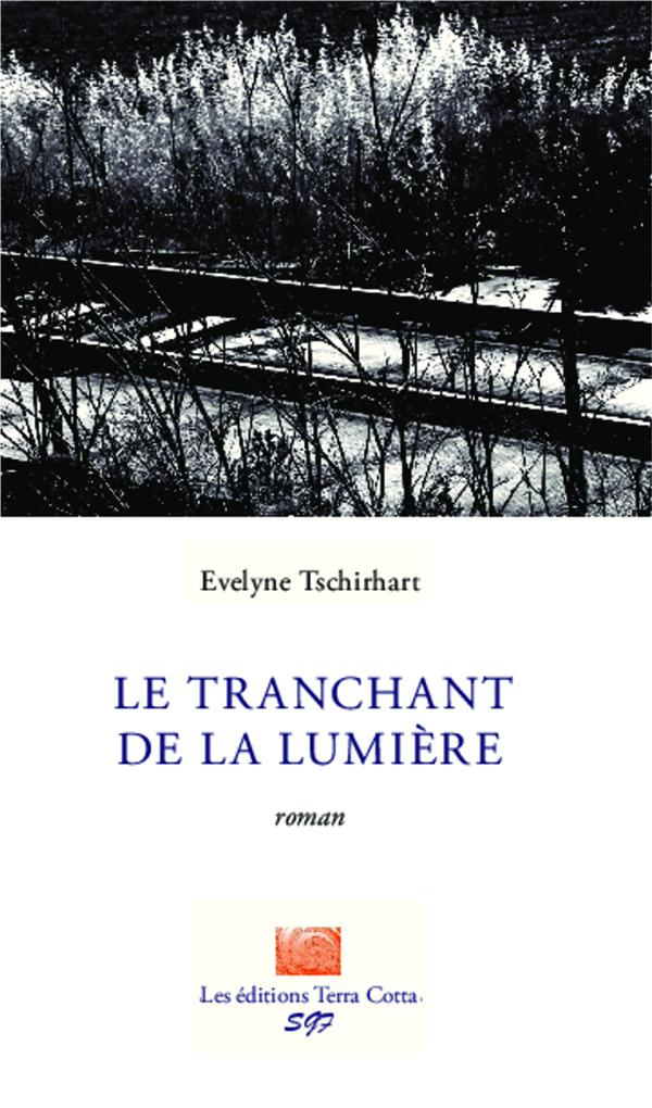 TRANCHANT DE LA LUMIERE  ROMAN