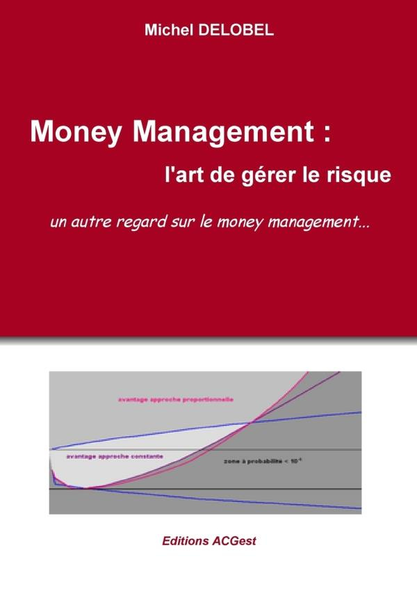 Money Management: L'Art de Gerer Le Risque