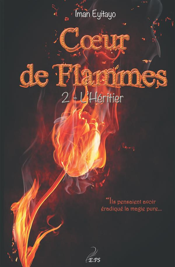 COEUR DE FLAMMES TOME 2 - L HERITIER