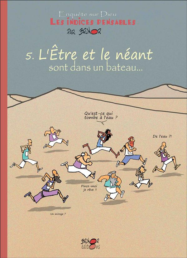 Enquêtes sur Dieu - Les indices pensables Tome 5 : L'Etre et le néant sont dans un bateau... L'épreu
