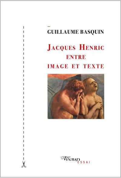 Jacques Henric, entre image et texte