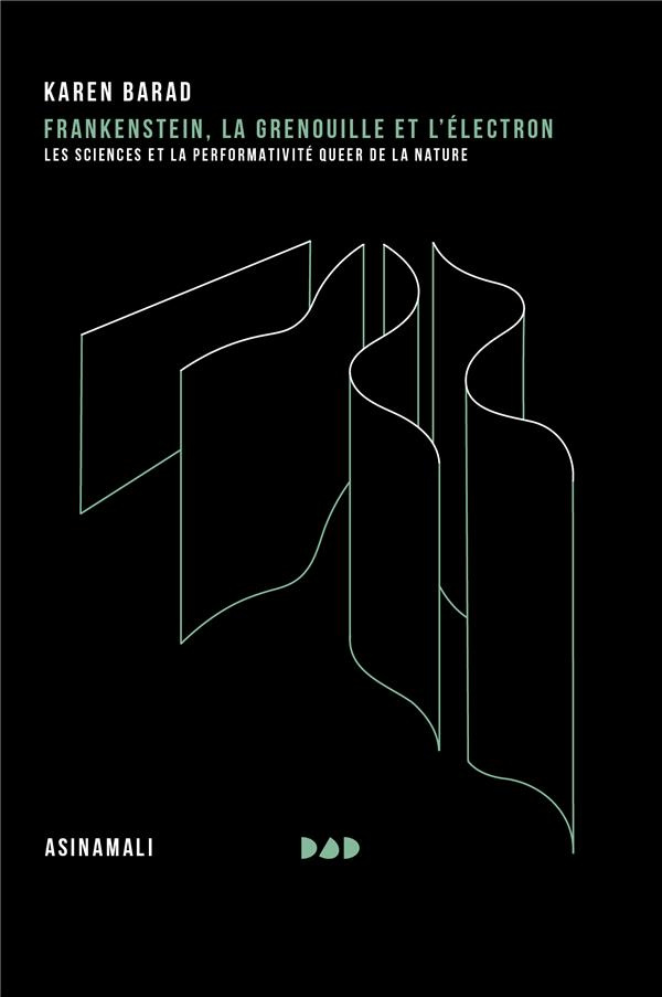 Frankenstein, la grenouille et l'électron. Les sciences et la performance queer de la nature