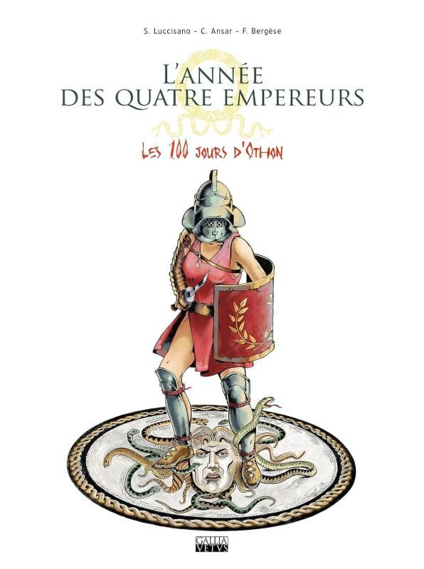L'année des quatre empereurs Tome 2 : Les 100 jours d'Othon