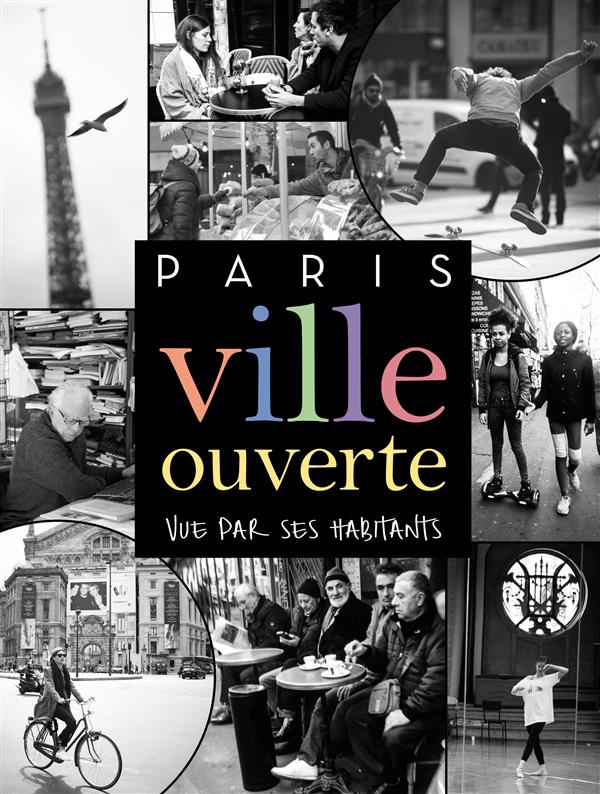 Paris ville ouverte vue par ses habitants