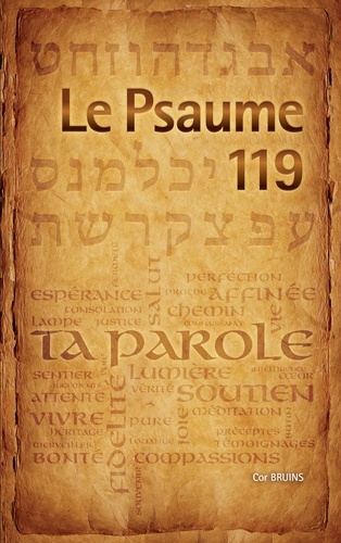 Le Psaume 119. Vous qui êtes... régénérés... par la vivante et permanente Parole de Dieu