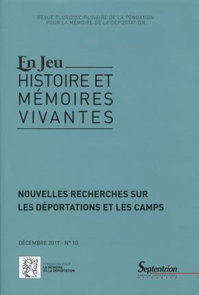 En Jeu N° 10, décembre 2017 : Nouvelles recherches sur les déportations et les camps