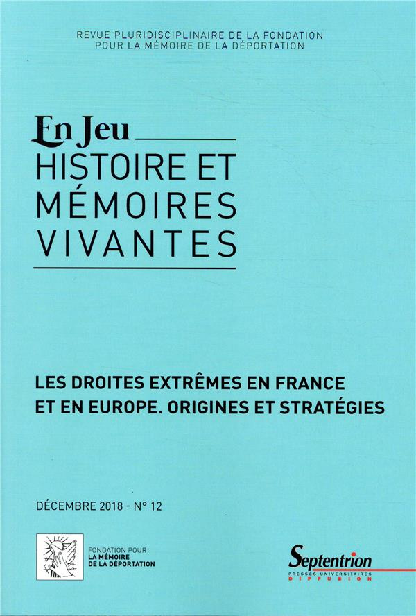 En Jeu N° 12, décembre 2018 : Les droites extrêmes en France et en Europe. Origines et stratégies