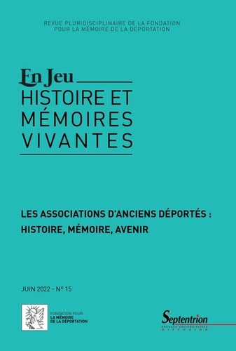 En Jeu N° 15, juin 2022 : Les associations d'anciens déportés : histoire, mémoire, avenir