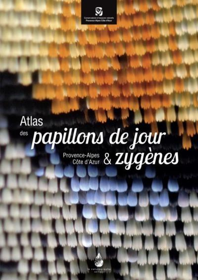 Atlas des papillons de jour & zygènes. Provence-Alpes-Côte d'Azur