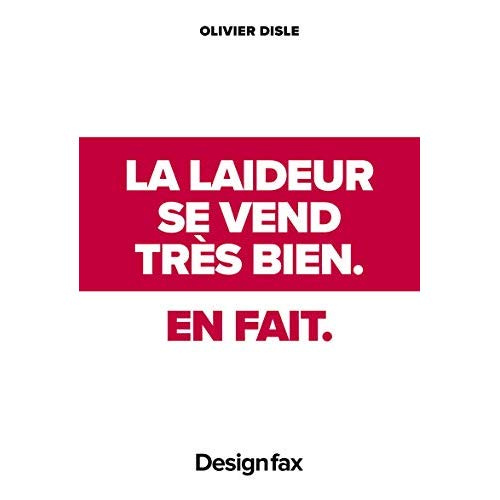 La laideur se vend très bien en fait