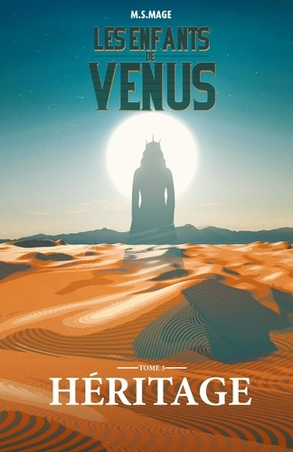 Les Enfants de Vénus Tome 3 : Héritage