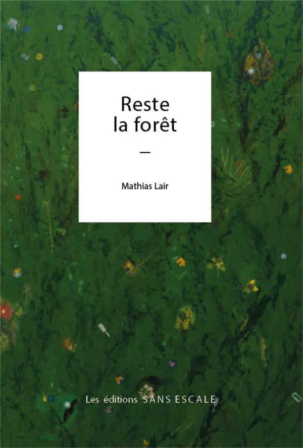 RESTE LA FORET
