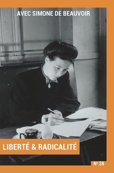Avec Simone de Beauvoir. Volume 2 : Liberté & Radicalité