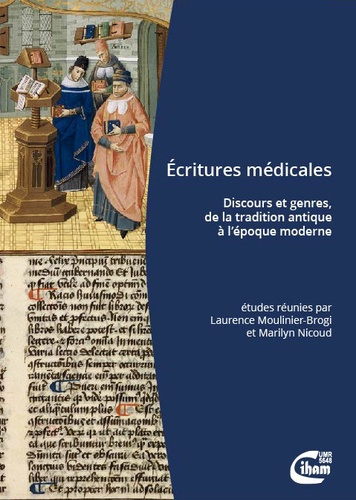 Ecritures médicales. Discours et genres, de la tradition antique à l'époque moderne