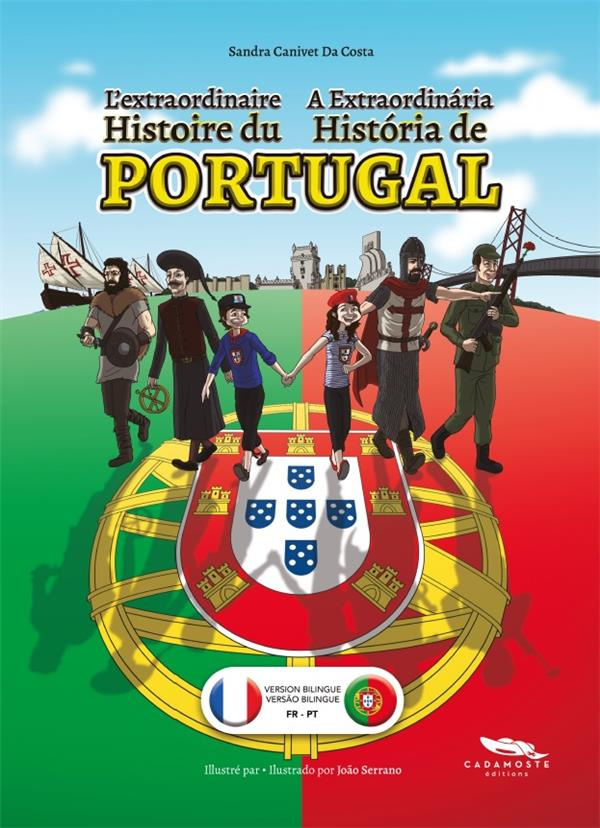 L'extraordinaire histoire du Portugal. Edition bilingue français-portugais
