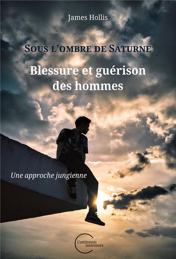 Sous l'ombre de Saturne : blessure et guérison des hommes. Une approche jungienne