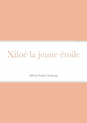 Xiloé la jeune étoile