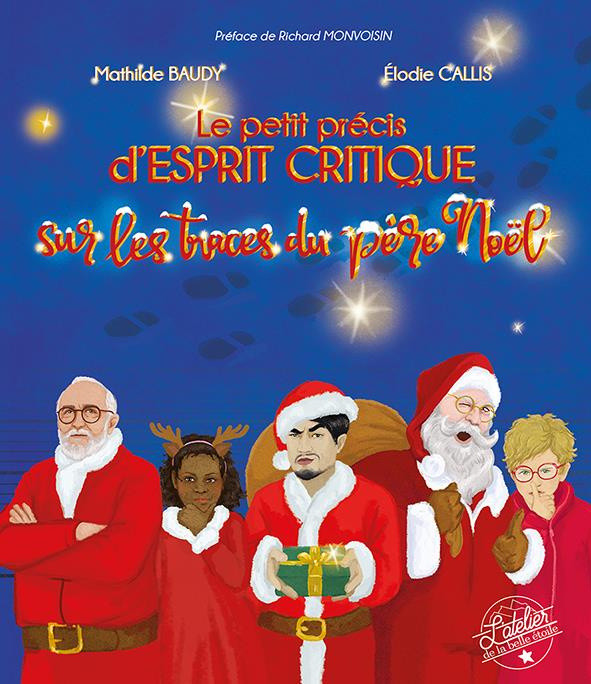 Le petit précis d'esprit critique. Sur les traces du Père Noël