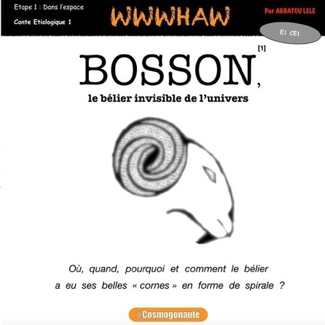 BOSSON, le bélier invisible de l'univers. E1 ce1