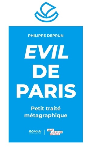 Evil de Paris. Petit traité métagraphique