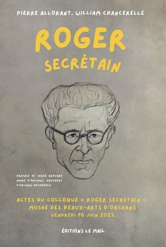 Roger Secretain. Actes du colloque