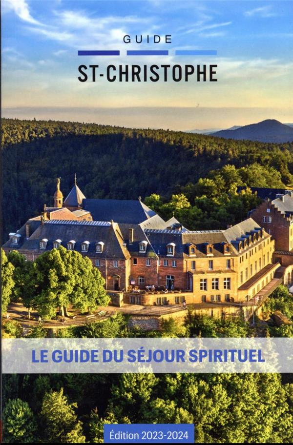 Guide Saint-Christophe. Edition 2023-2024. Avec 1 Plan détachable