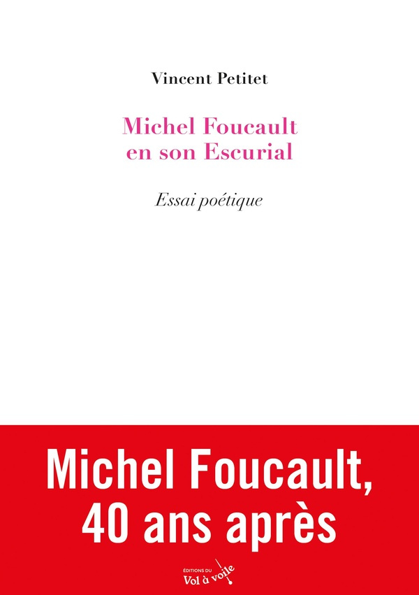 Michel Foucault en son Escurial