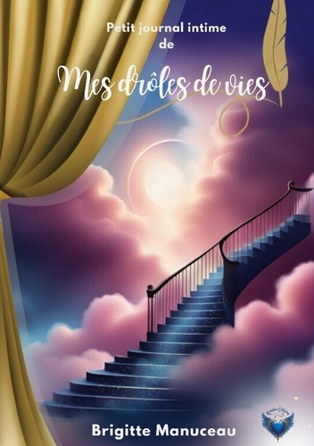Petit journal intime de mes drôles de vies