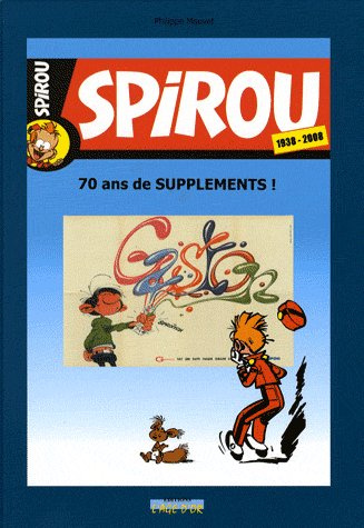 Spirou. 70 ans de suppléments ! (1938-2008)