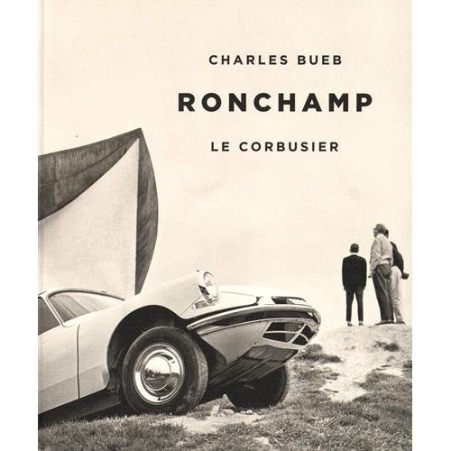 Ronchamp. Le Corbusier