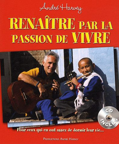 RENAITRE PAR LA PASSION DE VIVRE (LIVRE   CD)